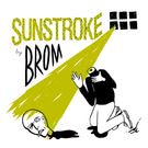 Бром - Sunstroke (Альбом) 2018