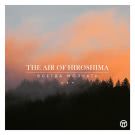 THE AIR OF HIROSHIMA - Всегда молчать (Сингл) 2019
