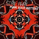 Stay Away - Punk Rock Matters (Альбом) 2022