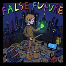 False Future - False Future (Альбом) 2022
