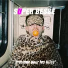 SUPER BESSE - musique pour les filles* (Мини-альбом) 2014