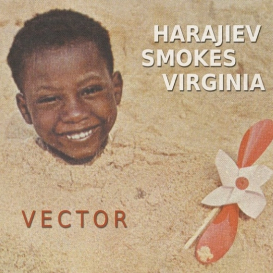 HARAJIEV SMOKES VIRGINIA - Vector (Альбом) 2011