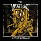 THE VAZELINE - Анархия на продажу (Альбом) 2021