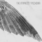 Pechora / The Impress - Split (Сингл) 2018