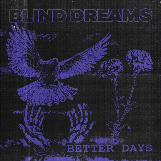 Blind Dreams - Better Days (Сингл) 2023