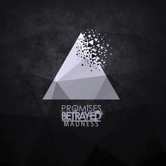Promises Betrayed - Madness (Сингл) 2017
