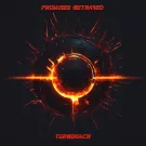 Promises Betrayed - Turbokach (Сингл) 2024