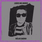 Ruslan Saberov - Louder and Angrier (Мини-альбом) 2024