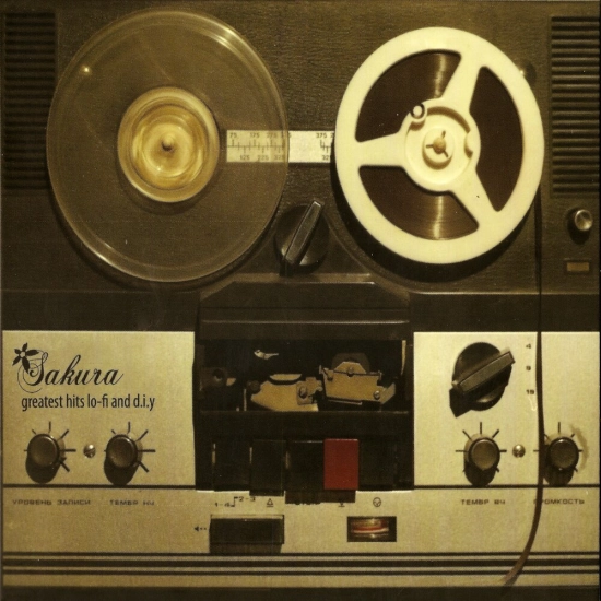 Sakura - Greatest Hits Lo-Fi and D.I.Y. (Альбом) 2006