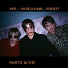 WE - Welcome, West! Part2 Live (Альбом) 2019