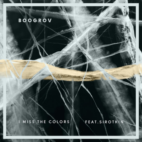 Boogrov, Sirotkin - I Miss The Colors (Трек) 2016