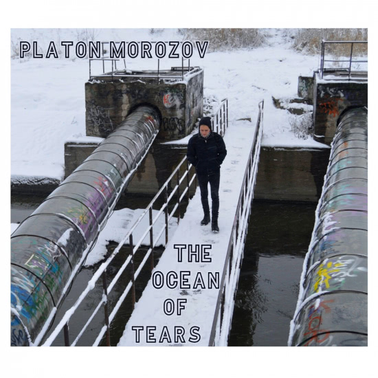 PLATON MOROZOV - The Ocean of Tears (Сингл) 2019