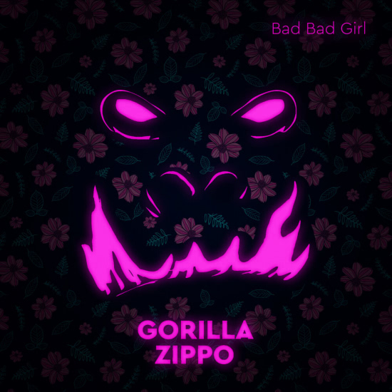 Gorilla Zippo - Bad Bad Girl (Сингл) 2020