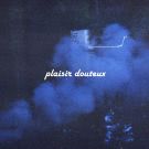 Plaisir Douteux - Сомнительное Удовольствие (Мини-альбом) 2020