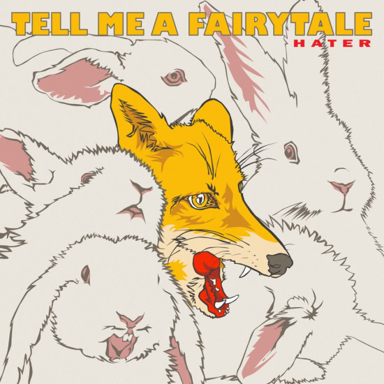 Tell Me a Fairytale - Hater (Сингл) 2020
