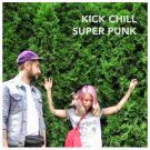 Kick Chill - Super Punk (Альбом) 2020