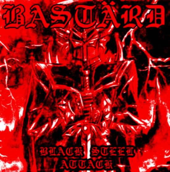 Bastärd - Black Steel Attack (Кавер Альбом) 2019